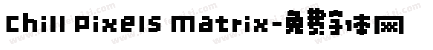 Chill Pixels Matrix字体转换